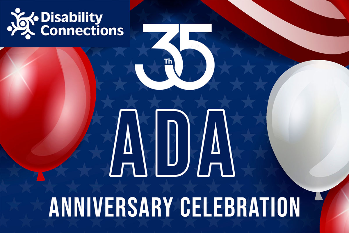 A graphic celebrating the 35th Anniversary of the ADA, featuring red and white balloons, stars on a blue background, and the text "Disability Connections" at the top.